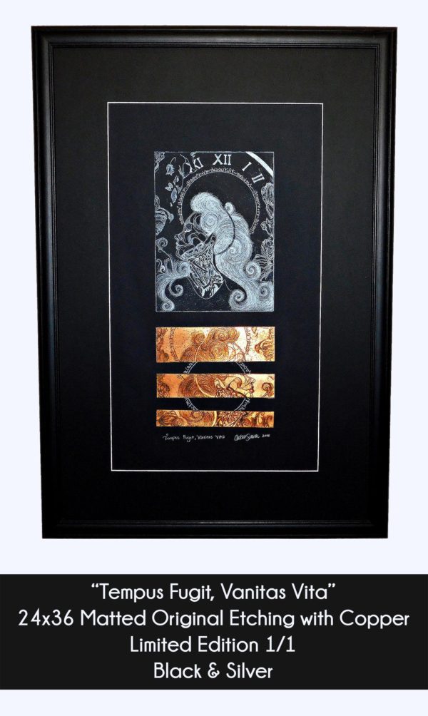 Tempus Fugit, Vanitas Vita Steam in 24x36 inch matted original etching with copper in the black paper silver ink color option. Black Mat, Black Paper, Silver ink and 3 copper plate remarques. Limited Edition 1 of 1..